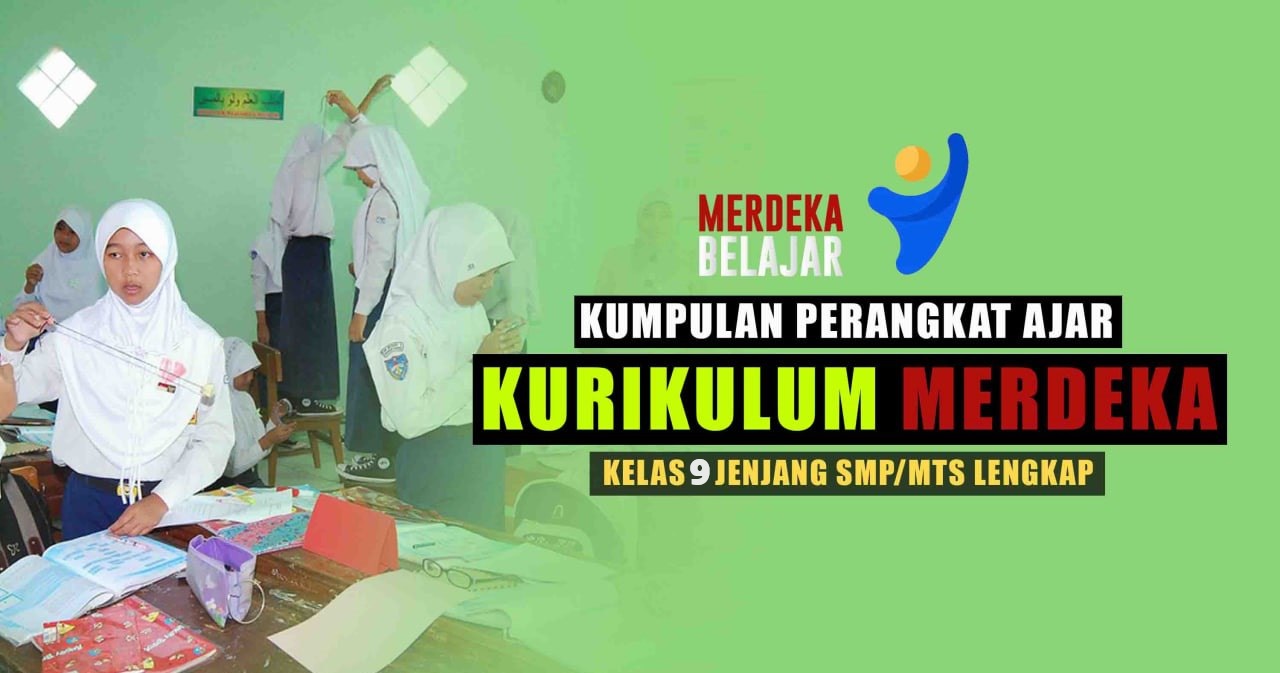 Kumpulan Perangkat Kurikulum Merdeka Kelas 9 Lengkap