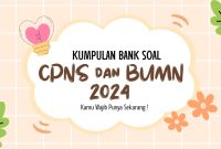 Kumpulan Bank Soal CPNS dan BUMN Kamu Harus Punya