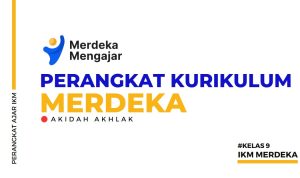 Perangkat IKM Akidah Akhlak Kelas 9 Lengkap