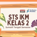 Kumpulan Soal STS IKM Kelas 2 SD MI Lengkap