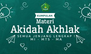 Kumpulan Materi Akidah Akhlak Semua Jenjang Lengkap