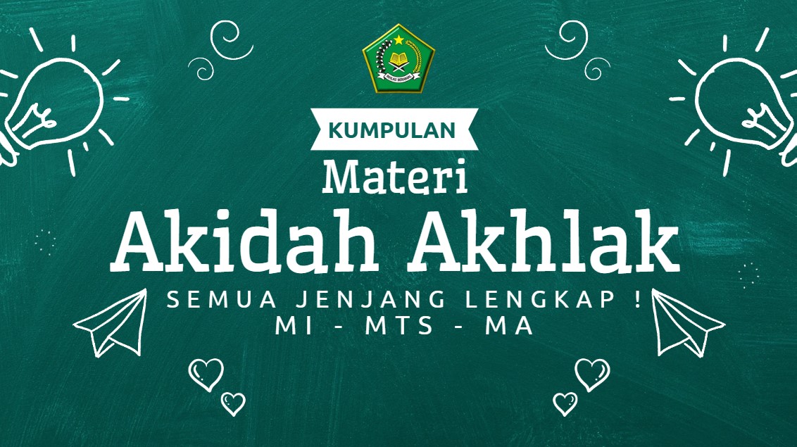 Kumpulan Materi Akidah Akhlak Semua Jenjang Lengkap