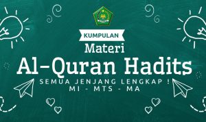 Kumpulan Materi Al Quran Hadist Semua Jenjang Lengkap