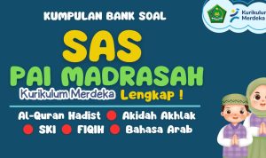 Kumpulan Soal SAS Mapel PAI Madrasah Lengkap