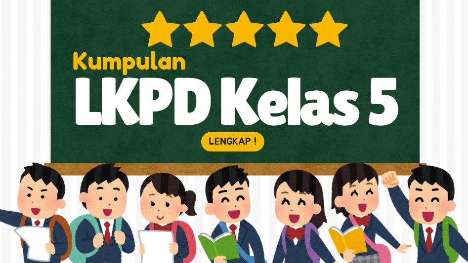 Kumpulan LKPD Kelas 5 SD MI Lengkap