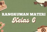 Rangkuman Materi Kelas 6 Lengkap